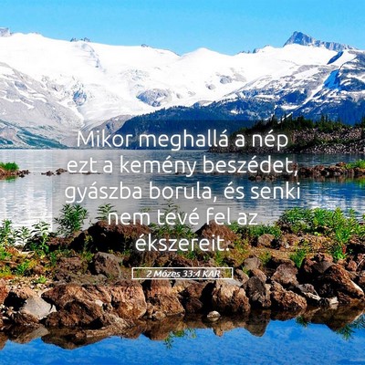 Picture 05 - 2 Mózes 33:4 KAR - Mikor meghallá a nép ezt a kemény beszédet, - Bible Verse Picture