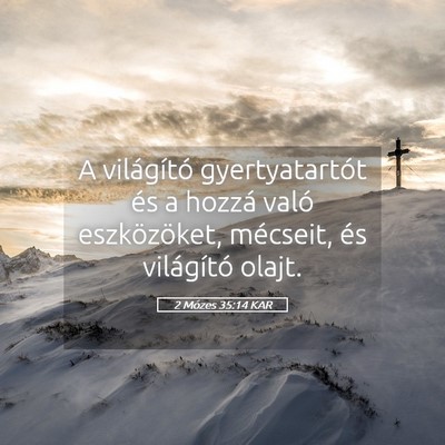 Picture 05 - 2 Mózes 35:14 KAR - A világító gyertyatartót és a hozzá való - Bible Verse Picture