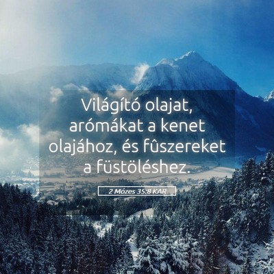 Picture 05 - 2 Mózes 35:8 KAR - Világító olajat, arómákat a kenet olajához, - Bible Verse Picture
