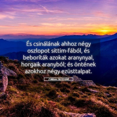 Picture 05 - 2 Mózes 36:35 KAR - És csinálának ahhoz négy oszlopot - Bible Verse Picture