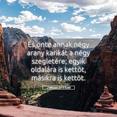 Picture 05 - 2 Mózes 37:3 KAR - És önte annak négy arany karikát a négy - Bible Verse Picture