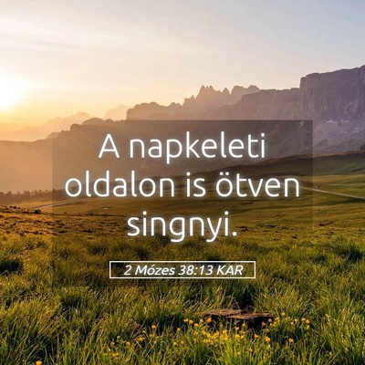 Picture 05 - 2 Mózes 38:13 KAR - A napkeleti oldalon is ötven - Bible Verse Picture