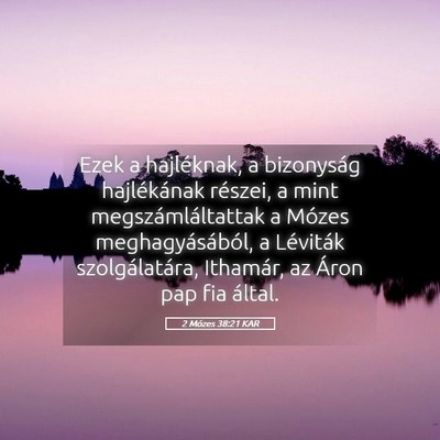 Picture 05 - 2 Mózes 38:21 KAR - Ezek a hajléknak, a bizonyság hajlékának - Bible Verse Picture