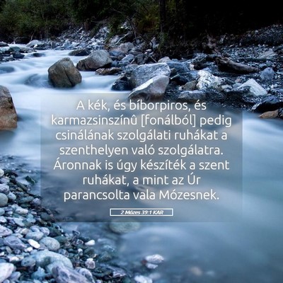 Picture 05 - 2 Mózes 39:1 KAR - A kék, és bíborpiros, és karmazsinszínû - Bible Verse Picture