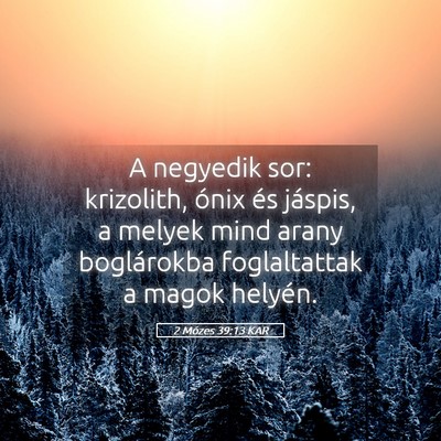 Picture 05 - 2 Mózes 39:13 KAR - A negyedik sor: krizolith, ónix és jáspis, a - Bible Verse Picture