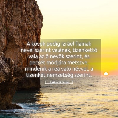 Picture 05 - 2 Mózes 39:14 KAR - A kövek pedig Izráel fiainak nevei szerint - Bible Verse Picture