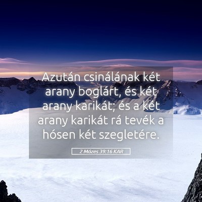 Picture 05 - 2 Mózes 39:16 KAR - Azután csinálának két arany boglárt, és - Bible Verse Picture
