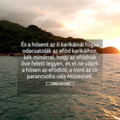 Picture 05 - 2 Mózes 39:21 KAR - És a hósent az õ karikáinál fogva - Bible Verse Picture