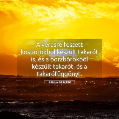 Picture 05 - 2 Mózes 39:34 KAR - A veresre festett kosbõrökbõl készült - Bible Verse Picture