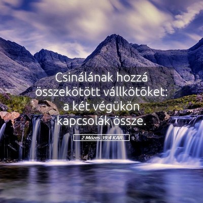 Picture 05 - 2 Mózes 39:4 KAR - Csinálának hozzá összekötött - Bible Verse Picture