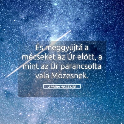 Picture 05 - 2 Mózes 40:25 KAR - És meggyújtá a mécseket az Úr elõtt, a mint - Bible Verse Picture