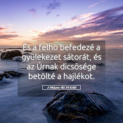 Picture 05 - 2 Mózes 40:34 KAR - És a felhõ befedezé a gyülekezet sátorát, - Bible Verse Picture