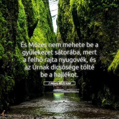 Picture 05 - 2 Mózes 40:35 KAR - És Mózes nem mehete be a gyülekezet - Bible Verse Picture