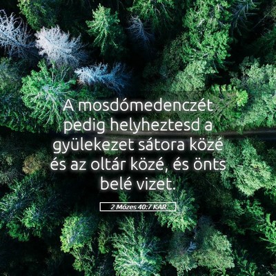Picture 05 - 2 Mózes 40:7 KAR - A mosdómedenczét pedig helyheztesd a - Bible Verse Picture