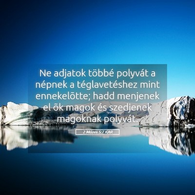 Picture 05 - 2 Mózes 5:7 KAR - Ne adjatok többé polyvát a népnek a - Bible Verse Picture