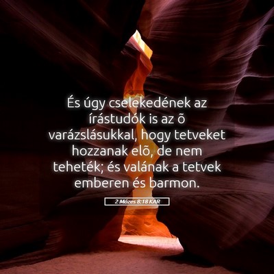 Picture 05 - 2 Mózes 8:18 KAR - És úgy cselekedének az írástudók is az õ - Bible Verse Picture