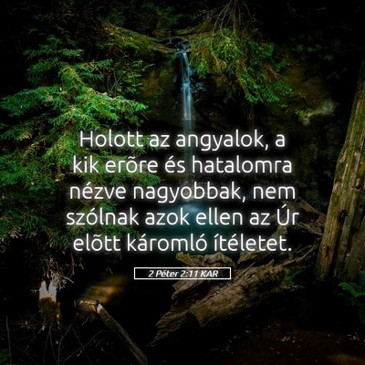 Picture 05 - 2 Péter 2:11 KAR - Holott az angyalok, a kik erõre és hatalomra - Bible Verse Picture