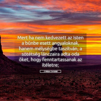 Picture 05 - 2 Péter 2:4 KAR - Mert ha nem kedvezett az Isten a bûnbe esett - Bible Verse Picture
