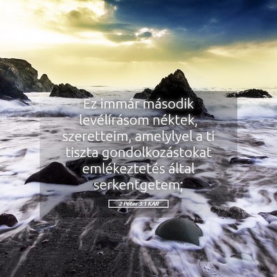 Picture 05 - 2 Péter 3:1 KAR - Ez immár második levélírásom néktek, - Bible Verse Picture