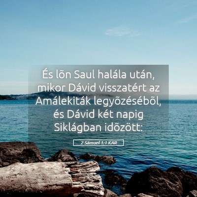 Picture 05 - 2 Sámuel 1:1 KAR - És lõn Saul halála után, mikor Dávid - Bible Verse Picture
