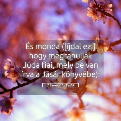 Picture 05 - 2 Sámuel 1:18 KAR - És monda ([íjdal ez,] hogy megtanulják Júda - Bible Verse Picture