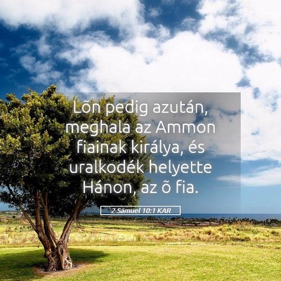 Picture 05 - 2 Sámuel 10:1 KAR - Lõn pedig azután, meghala az Ammon fiainak - Bible Verse Picture
