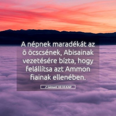 Picture 05 - 2 Sámuel 10:10 KAR - A népnek maradékát az õ öcscsének, - Bible Verse Picture