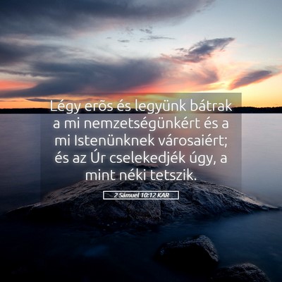 Picture 05 - 2 Sámuel 10:12 KAR - Légy erõs és legyünk bátrak a mi - Bible Verse Picture