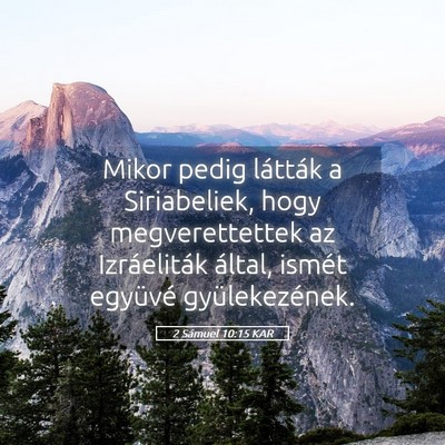 Picture 05 - 2 Sámuel 10:15 KAR - Mikor pedig látták a Siriabeliek, hogy - Bible Verse Picture