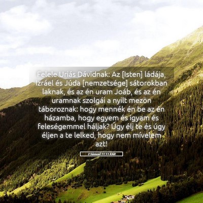 Picture 05 - 2 Sámuel 11:11 KAR - Felele Uriás Dávidnak: Az [Isten] ládája, - Bible Verse Picture