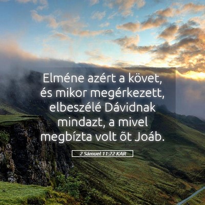 Picture 05 - 2 Sámuel 11:22 KAR - Elméne azért a követ, és mikor megérkezett, - Bible Verse Picture