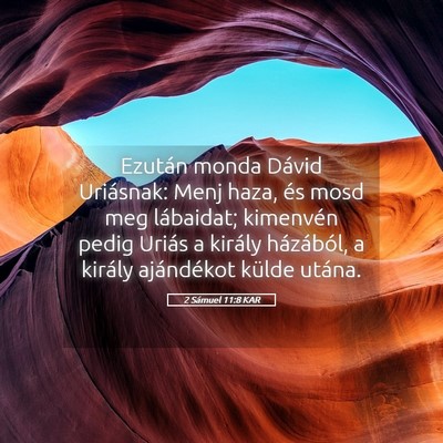 Picture 05 - 2 Sámuel 11:8 KAR - Ezután monda Dávid Uriásnak: Menj haza, és - Bible Verse Picture