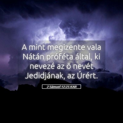 Picture 05 - 2 Sámuel 12:25 KAR - A mint megizente vala Nátán próféta által, - Bible Verse Picture