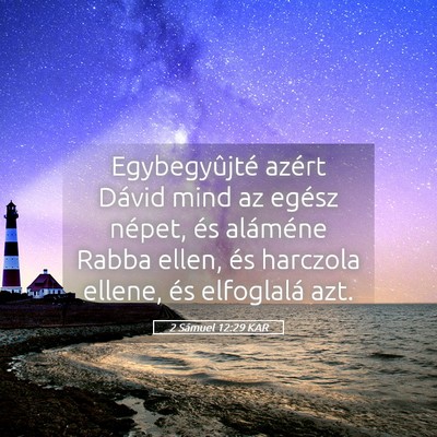 Picture 05 - 2 Sámuel 12:29 KAR - Egybegyûjté azért Dávid mind az egész - Bible Verse Picture