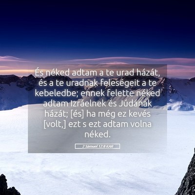 Picture 05 - 2 Sámuel 12:8 KAR - És néked adtam a te urad házát, és a te - Bible Verse Picture