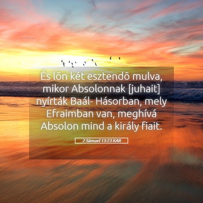 Picture 05 - 2 Sámuel 13:23 KAR - És lõn két esztendõ mulva, mikor Absolonnak - Bible Verse Picture