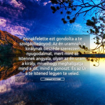 Picture 05 - 2 Sámuel 14:17 KAR - Annakfelette ezt gondolta a te - Bible Verse Picture