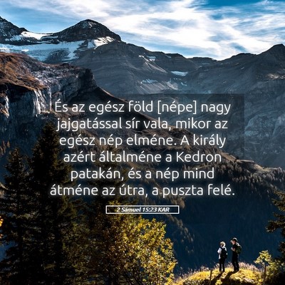 Picture 05 - 2 Sámuel 15:23 KAR - És az egész föld [népe] nagy jajgatással - Bible Verse Picture