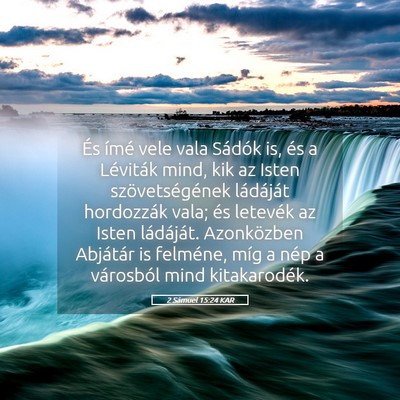 Picture 05 - 2 Sámuel 15:24 KAR - És ímé vele vala Sádók is, és a Léviták - Bible Verse Picture