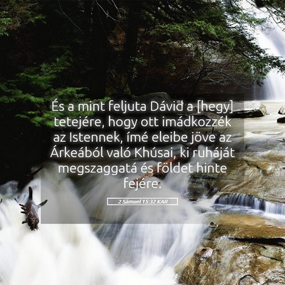 Picture 05 - 2 Sámuel 15:32 KAR - És a mint feljuta Dávid a [hegy] tetejére, - Bible Verse Picture