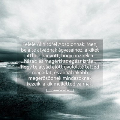 Picture 05 - 2 Sámuel 16:21 KAR - Felele Akhitófel Absolonnak: Menj be a te - Bible Verse Picture