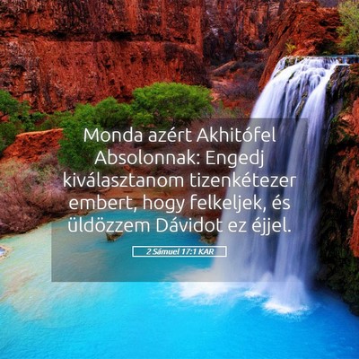 Picture 05 - 2 Sámuel 17:1 KAR - Monda azért Akhitófel Absolonnak: Engedj - Bible Verse Picture