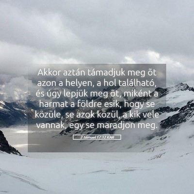 Picture 05 - 2 Sámuel 17:12 KAR - Akkor aztán támadjuk meg õt azon a helyen, a - Bible Verse Picture