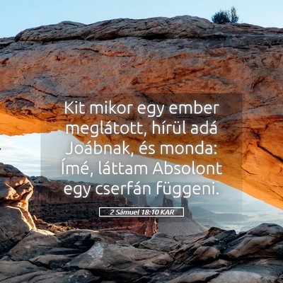 Picture 05 - 2 Sámuel 18:10 KAR - Kit mikor egy ember meglátott, hírül adá - Bible Verse Picture