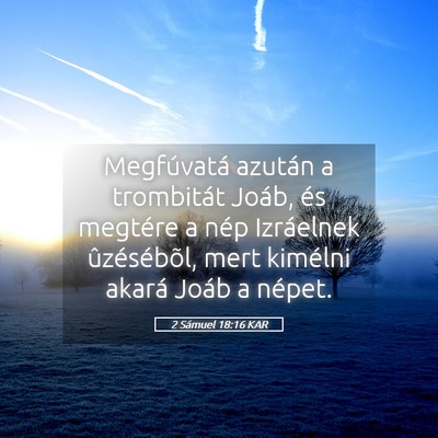 Picture 05 - 2 Sámuel 18:16 KAR - Megfúvatá azután a trombitát Joáb, és - Bible Verse Picture
