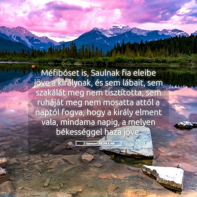 Picture 05 - 2 Sámuel 19:24 KAR - Méfibóset is, Saulnak fia eleibe jöve a - Bible Verse Picture