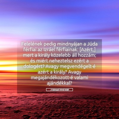Picture 05 - 2 Sámuel 19:42 KAR - Felelének pedig mindnyájan a Júda férfiai az - Bible Verse Picture