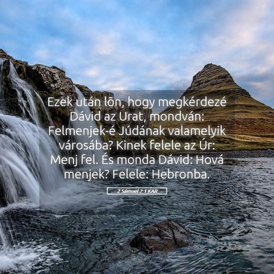 Picture 05 - 2 Sámuel 2:1 KAR - Ezek után lõn, hogy megkérdezé Dávid az - Bible Verse Picture