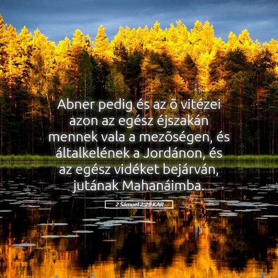 Picture 05 - 2 Sámuel 2:29 KAR - Abner pedig és az õ vitézei azon az egész - Bible Verse Picture