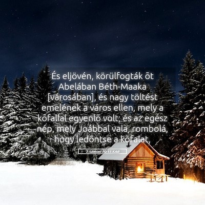 Picture 05 - 2 Sámuel 20:15 KAR - És eljövén, körülfogták õt Abelában - Bible Verse Picture